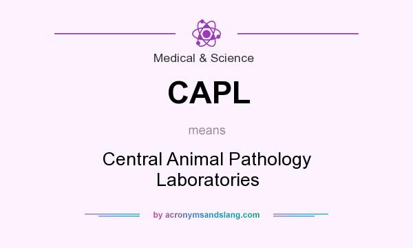 What does CAPL mean? It stands for Central Animal Pathology Laboratories