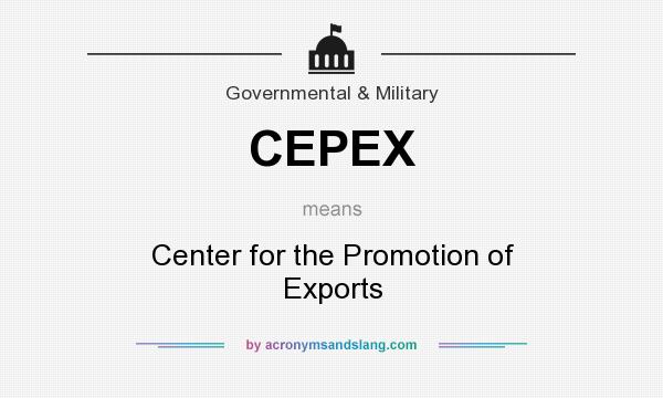 What does CEPEX mean? It stands for Center for the Promotion of Exports