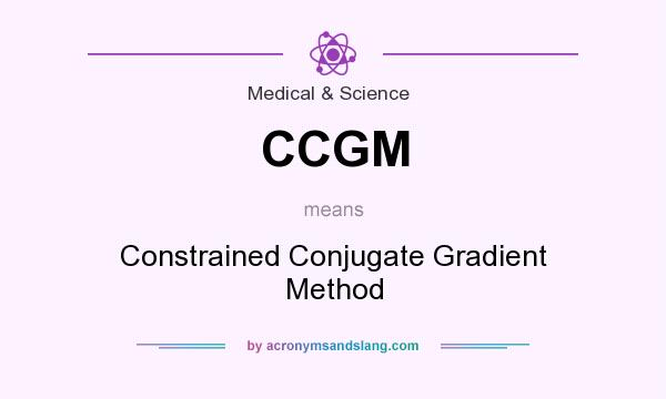 What does CCGM mean? It stands for Constrained Conjugate Gradient Method
