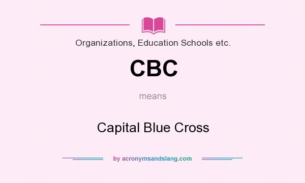 What does CBC mean? It stands for Capital Blue Cross