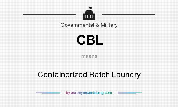 What does CBL mean? It stands for Containerized Batch Laundry