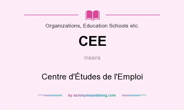 What does CEE mean? It stands for Centre d`Études de l`Emploi