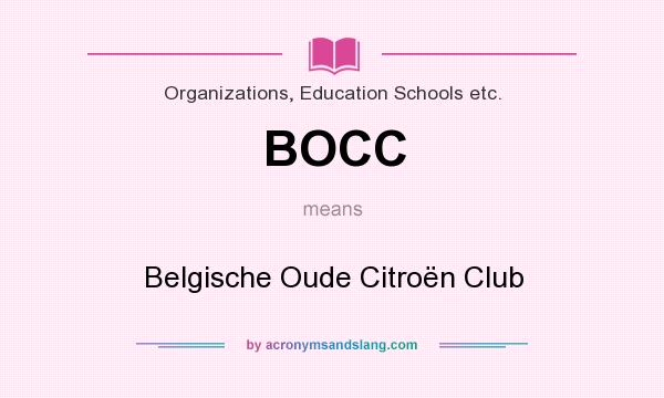 What does BOCC mean? It stands for Belgische Oude Citroën Club