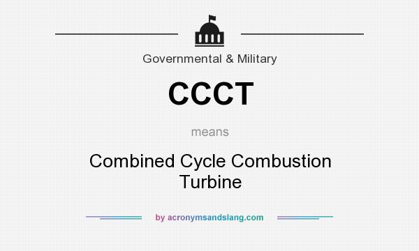 What does CCCT mean? It stands for Combined Cycle Combustion Turbine