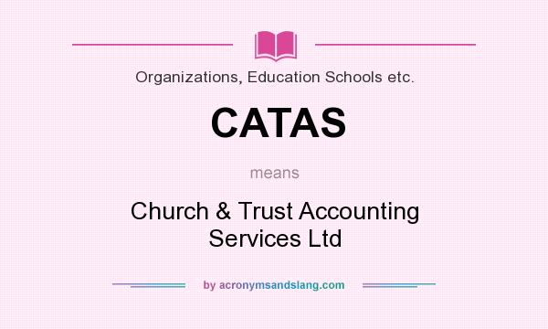 What does CATAS mean? It stands for Church & Trust Accounting Services Ltd