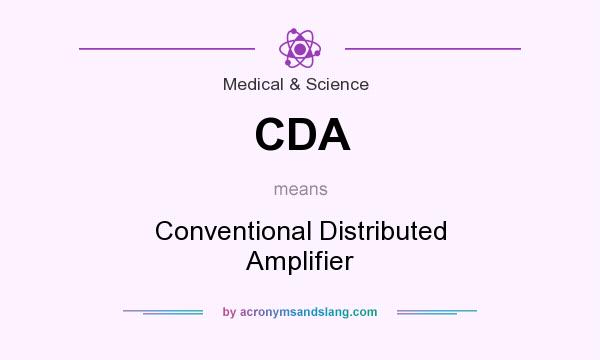 What does CDA mean? It stands for Conventional Distributed Amplifier