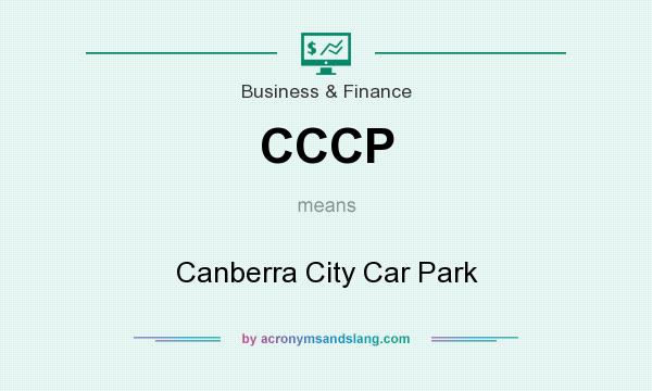 What does CCCP mean? It stands for Canberra City Car Park