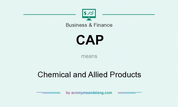 What does CAP mean? It stands for Chemical and Allied Products