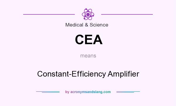 What does CEA mean? It stands for Constant-Efficiency Amplifier