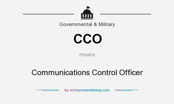 What does CCO mean? It stands for Communications Control Officer