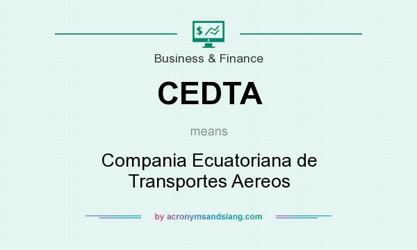 What does CEDTA mean? It stands for Compania Ecuatoriana de Transportes Aereos