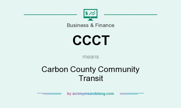 What does CCCT mean? It stands for Carbon County Community Transit
