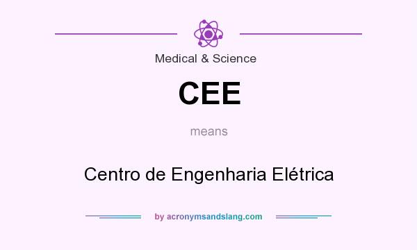What does CEE mean? It stands for Centro de Engenharia Elétrica