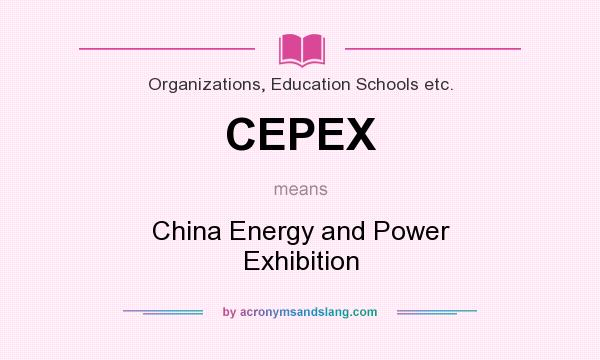 What does CEPEX mean? It stands for China Energy and Power Exhibition