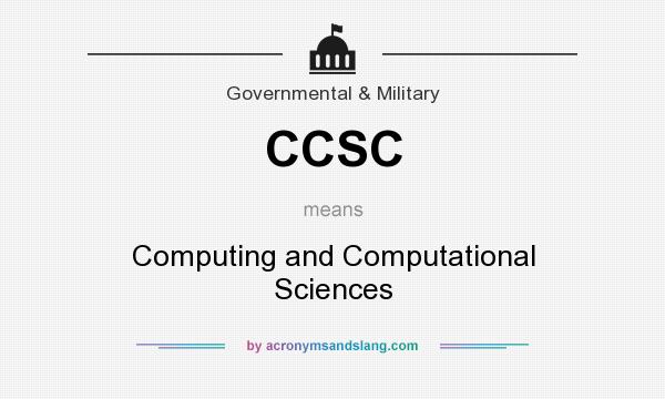 What does CCSC mean? It stands for Computing and Computational Sciences