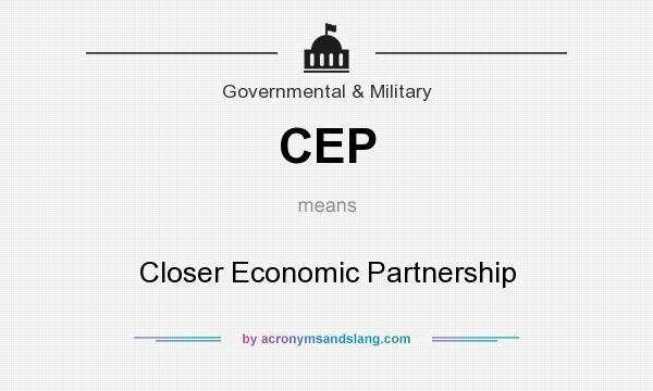 What does CEP mean? It stands for Closer Economic Partnership