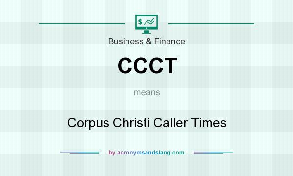 What does CCCT mean? It stands for Corpus Christi Caller Times