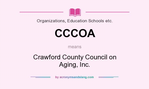 What does CCCOA mean? It stands for Crawford County Council on Aging, Inc.