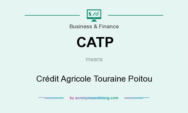 What does CATP mean? It stands for Crédit Agricole Touraine Poitou