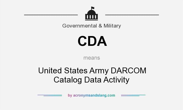 What does CDA mean? It stands for United States Army DARCOM Catalog Data Activity