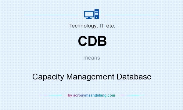 What does CDB mean? It stands for Capacity Management Database