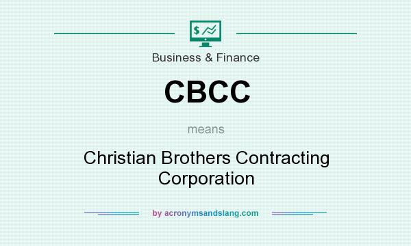 What does CBCC mean? It stands for Christian Brothers Contracting Corporation