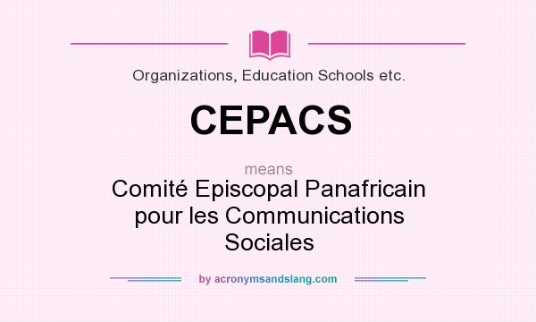 What does CEPACS mean? It stands for Comité Episcopal Panafricain pour les Communications Sociales
