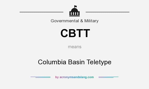 What does CBTT mean? It stands for Columbia Basin Teletype