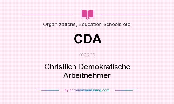 What does CDA mean? It stands for Christlich Demokratische Arbeitnehmer