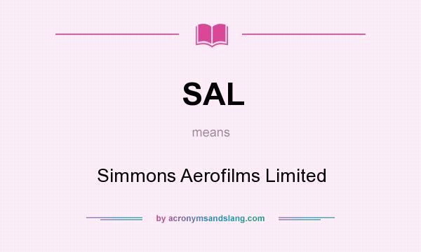 What does SAL mean? It stands for Simmons Aerofilms Limited