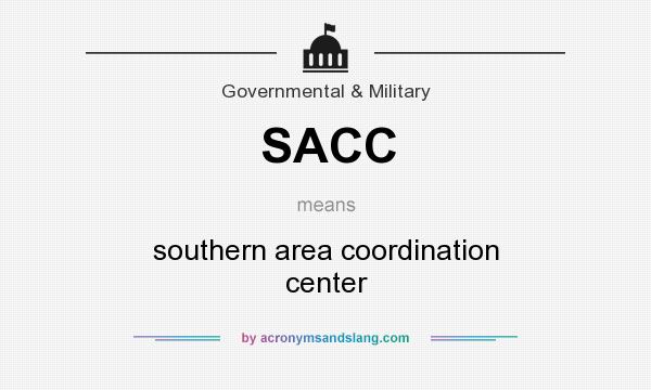 What does SACC mean? It stands for southern area coordination center