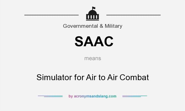 What does SAAC mean? It stands for Simulator for Air to Air Combat