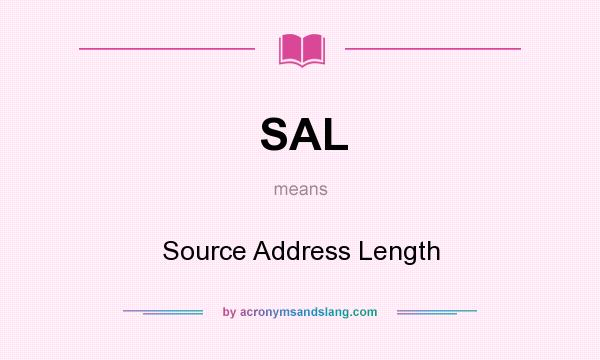 What does SAL mean? It stands for Source Address Length