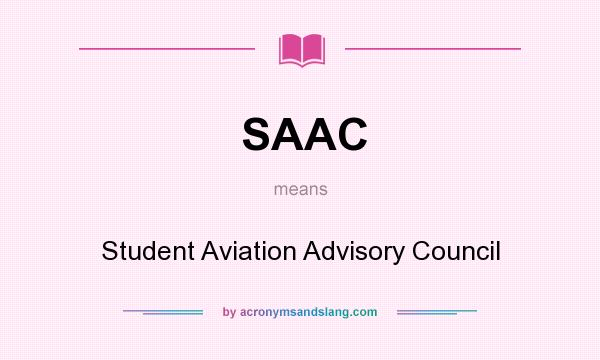 What does SAAC mean? It stands for Student Aviation Advisory Council