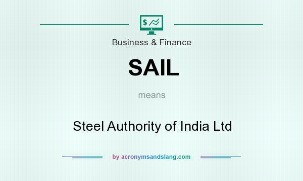What does SAIL mean? It stands for Steel Authority of India Ltd
