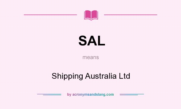 What does SAL mean? It stands for Shipping Australia Ltd