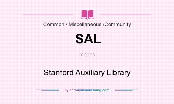 What does SAL mean? It stands for Stanford Auxiliary Library