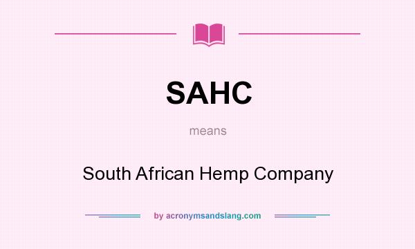 What does SAHC mean? It stands for South African Hemp Company