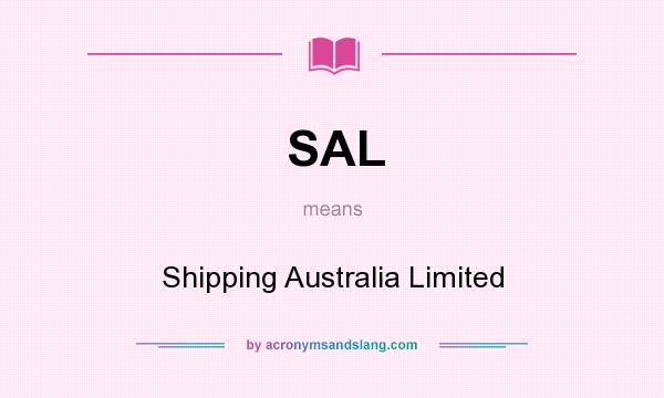 What does SAL mean? It stands for Shipping Australia Limited