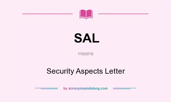 What does SAL mean? It stands for Security Aspects Letter