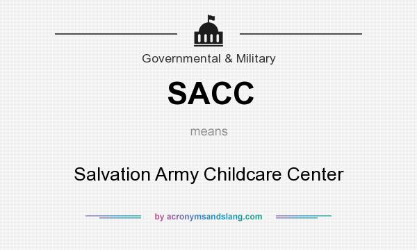 What does SACC mean? It stands for Salvation Army Childcare Center