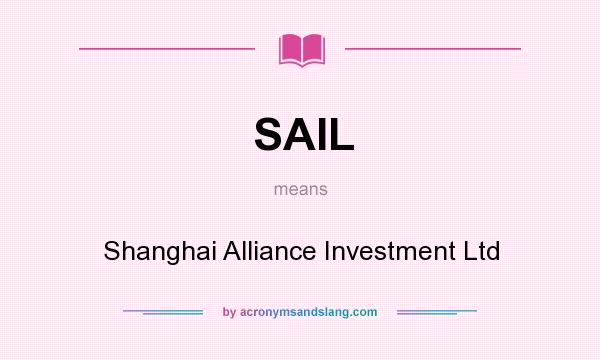 What does SAIL mean? It stands for Shanghai Alliance Investment Ltd