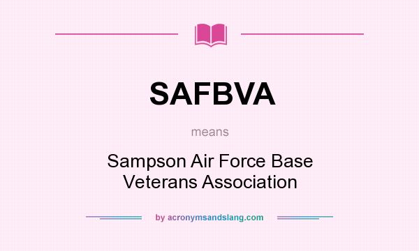 What does SAFBVA mean? It stands for Sampson Air Force Base Veterans Association