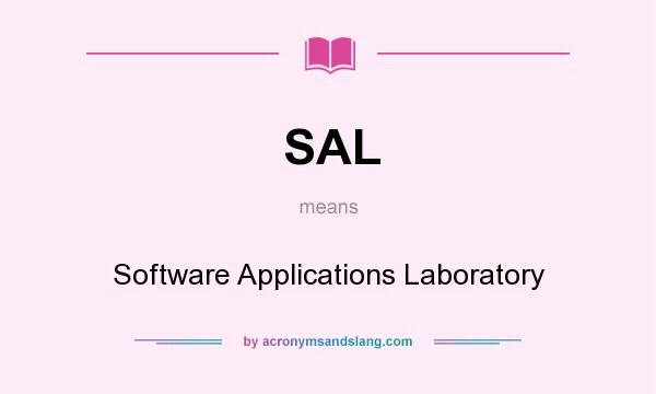 What does SAL mean? It stands for Software Applications Laboratory