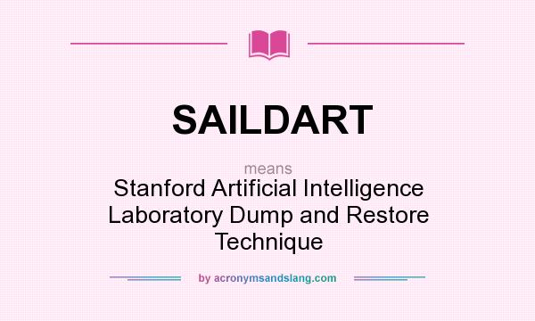 What does SAILDART mean? It stands for Stanford Artificial Intelligence Laboratory Dump and Restore Technique
