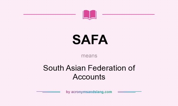 What does SAFA mean? It stands for South Asian Federation of Accounts