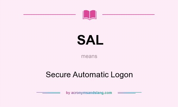 What does SAL mean? It stands for Secure Automatic Logon