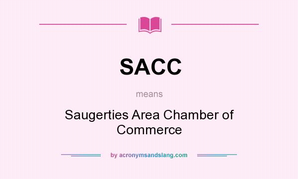What does SACC mean? It stands for Saugerties Area Chamber of Commerce