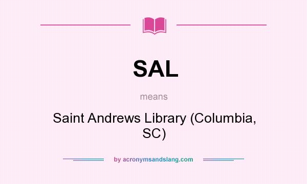 What does SAL mean? It stands for Saint Andrews Library (Columbia, SC)