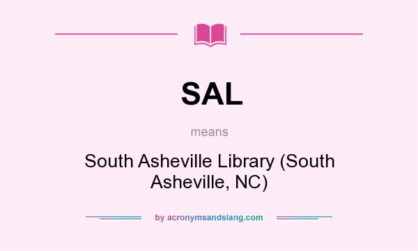 What does SAL mean? It stands for South Asheville Library (South Asheville, NC)